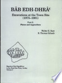 Bāb edh-Dhrāʻ : excavations in the cemetery directed by Paul W. Lapp (1965-67) /