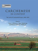 Carchemish in context : the Land of Carchemish Project, 2006-2010 /