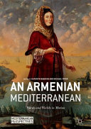 Armenian Mediterranean : words and worlds in motion /