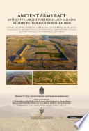 Ancient arms race : antiquity's largest fortresses and Sasanian military networks of northern Iran : a joint fieldwork project by the Iranian cultural heritage, handcraft and tourism organisation and the universities of Edinburgh and Durham (2014-2016)