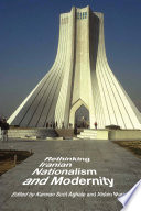 Rethinking Iranian nationalism and modernity /