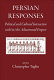Persian responses : political and cultural interaction with(in) the Achaemenid Empire /