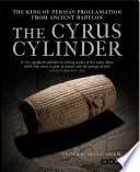The Cyrus cylinder : the King of Persia's proclamation from ancient Babylon /