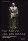 The age of the Parthians /