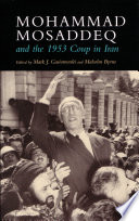 Mohammad Mosaddeq and the 1953 coup in Iran /