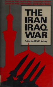 The Iran-Iraq war : historical, economic, and political analysis /