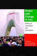 Power and change in Iran : politics of contention and conciliation /