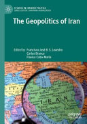 The geopolitics of Iran /