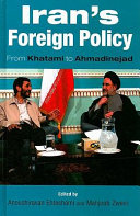 Iran's foreign policy : from Khatami to Ahmadinejad /