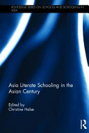 Asia literate schooling in the Asian century /