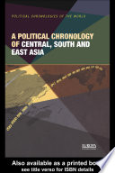 A political chronology of Central, South and East Asia /