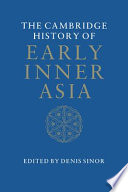 The Cambridge history of early Inner Asia /