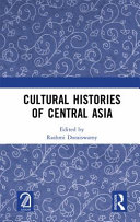 Cultural histories of Central Asia /