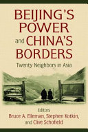 Beijing's power and China's borders : twenty neighbors in Asia /