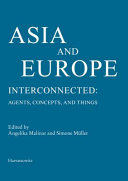Asia and Europe, interconnected : agents, concepts, and things /