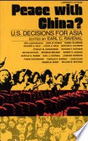 Peace with China? : U.S. decisions for Asia /