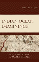 Indian Ocean imaginings : people, time, and space /