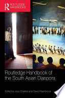 Routledge handbook of the South Asian diaspora /