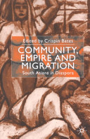 Community, empire, and migration : South Asians in Diaspora /