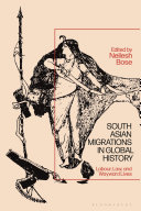 South Asian migrations in global history : labour, law and wayward lives /