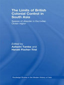 The limits of British colonial control in South Asia : spaces of disorder in the Indian Ocean region /