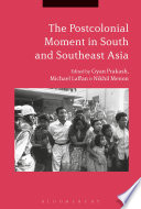 The postcolonial moment in South and Southeast Asia /