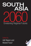 South Asia 2060 : envisioning regional futures /