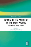Japan and its partners in the Indo-Pacific : engagements and alignment /