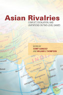 Asian rivalries : conflict, escalation, and limitations on two-level games /