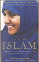 Inside Islam : the faith, the people, and the conflicts of the world's fastest-growing religion /