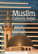 Muslim cultures today : a reference guide /