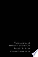 Nationalism and minority identities in Islamic societies /
