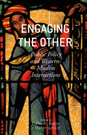 Engaging the other : public policy and western-Muslim intersections /