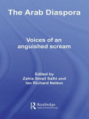 The Arab diaspora : voices of an anguished scream /