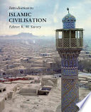 Introduction to Islamic civilisation /