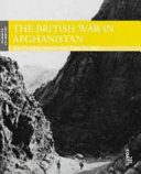 The British war in Afghanistan : the dreadful retreat from Kabul in 1842 /