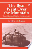 The Bear went over the mountain : Soviet combat tactics in Afghanistan /