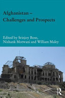 Afghanistan : challenges and prospects /