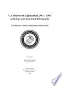 U.S. Marines in Afghanistan, 2001-2009 : anthology and annotated bibliography /
