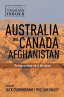 Australia and Canada in Afghanistan : perspectives on a mission /