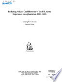 Enduring voices : oral histories of the U.S. Army experience in Afghanistan, 2003-2005 /