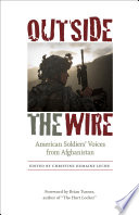 Outside the wire : American soldiers' voices from Afghanistan /