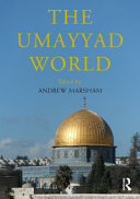The Umayyad world /