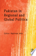 Pakistan in Regional and Global Politics /