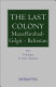 The last colony : Muzaffarabad-Gilgit-Baltistan /