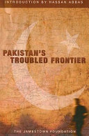 Pakistan's troubled frontier /