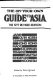 The on-your-own guide to Asia /