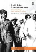South Asian transnationalisms : cultural exchange in the twentieth century /
