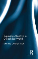 Exploring alterity in a globalized world /