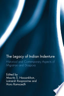 Legacy of Indian indenture : historical and contemporary aspects of migration and diaspora.